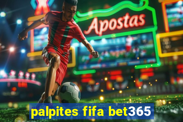 palpites fifa bet365